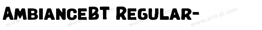 AmbianceBT Regular字体转换 AmbianceBT Regular字体转换
